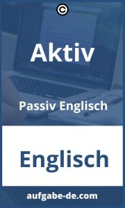 Kostenlose aktiv-passive Englischübungen zum Verbessern Ihrer Sprachkenntnisse