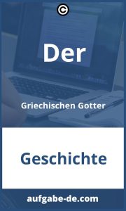 Götter der Griechen: Ein Überblick über ihre Aufgaben und Verantwortlichkeiten