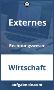 Externes Rechnungswesen: Aufgaben und Tipps zur Maximierung Ihrer Effizienz