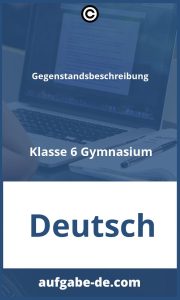 Gymnasium Klasse 6: Übungen zur Gegenstandsbeschreibung