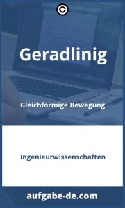 Geradlinig Gleichförmige Bewegung Aufgaben: Lösungen und Verständnis