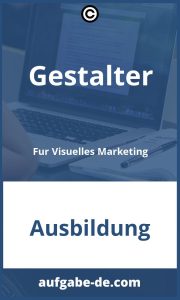 Gestalter für Visuelles Marketing: Aufgaben und Tätigkeiten