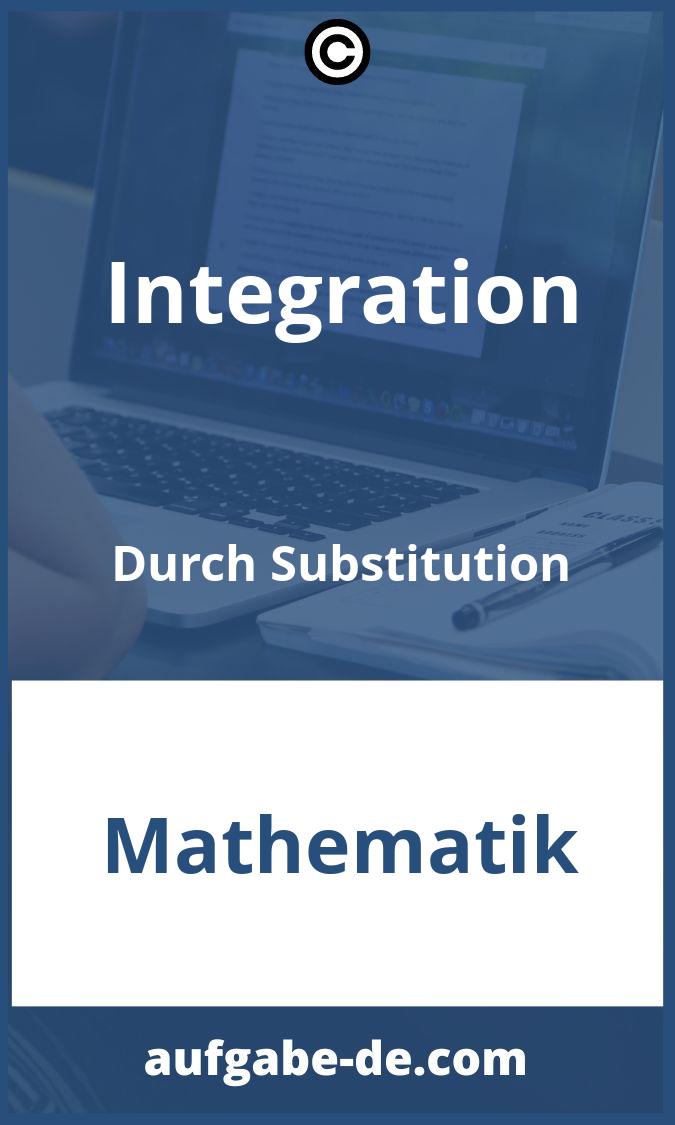 Integration Durch Substitution Aufgaben PDF