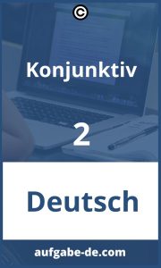 Konjunktiv 2 Übungen: Einfache Anleitungen für Fortgeschrittene und Anfänger