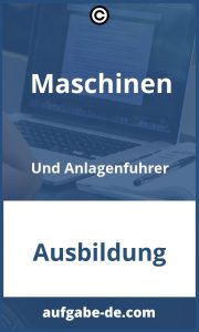 Maschinen- und Anlagenführer-Aufgaben: Alles, was Sie wissen müssen!