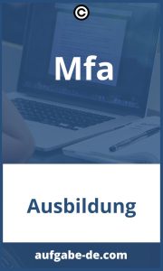 MFA Aufgaben: Eine kurze Einführung in die Grundlagen des MFA-Programms