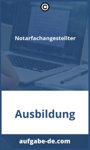 Notarfachangestellter: Eine Liste der Hauptaufgaben und Verantwortlichkeiten