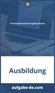 Personaldienstleistungskaufmann Jobbeschreibung und Aufgaben: Alles, was Sie wissen müssen