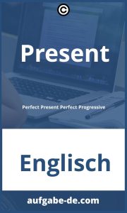 Perfekte Gegenwart & Perfekt Gegenwartskontinuierlichkeit Übungen - Eine Anleitung