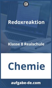 Redoxreaktion Übungen für Klasse 8 der Realschule – Lösungen & Anleitungen