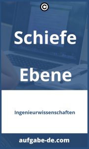 Lösungen für Schiefe Ebene Aufgaben: Erfolgreich im Mathematikunterricht bestehen