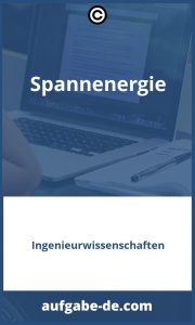 Aufgaben zur Spannenergie: Lösungen & Tipps für ein besseres Verständnis