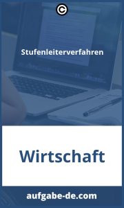 Stufenleiterverfahren Aufgaben: Alles, was Sie wissen müssen