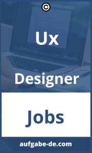 UX Designer Aufgaben: Erfahren Sie mehr über die Verantwortlichkeiten eines UX Designers